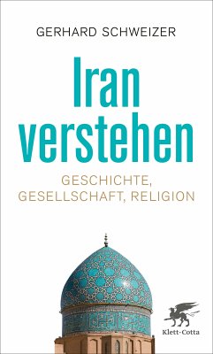 Iran verstehen (eBook, ePUB) - Schweizer, Gerhard