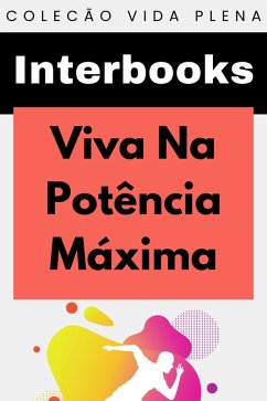 Cover Viva Na Potência Máxima (Coleção Vida Plena, #3) (eBook, ePUB)