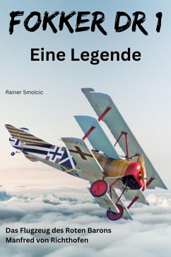 FOKKER DR 1 - Eine Legende (eBook, ePUB) - Smolcic, Rainer