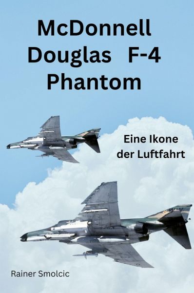 McDonnell Douglass F4 Phantom (eBook, ePUB) McDonnell Douglass F4 Phantom (eBook, ePUB)