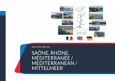 Saône, Rhône, Méditerranée / Mediterranean / Mittelmeer (eBook, PDF)