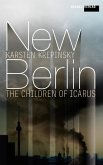 New Berlin: The Children Of Icarus (eBook, ePUB)