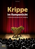 Krippe im Rampenlicht (eBook, ePUB)