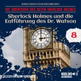 Sherlock Holmes und die Entführung des Dr. Watson (Die Abenteuer des alten Sherlock Holmes, Folge 8) (MP3-Download)