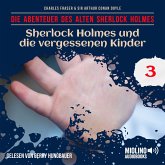 Sherlock Holmes und die vergessenen Kinder (Die Abenteuer des alten Sherlock Holmes, Folge 3) (MP3-Download)