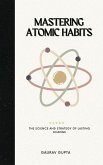 Mastering Atomic Habits: The Science and Strategy of Lasting Change (eBook, ePUB)