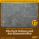 Sherlock Holmes und das Klassentreffen (Die Abenteuer des alten Sherlock Holmes, Folge 17) (MP3-Download)