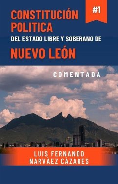 Cover Constitución Política del Estado de Nuevo Len Comentada (Derecho y Ciencias Jurídicas) (eBook, ePUB)