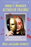 What's Murder Between Friends (eBook, ePUB)