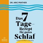 Das 7-Tage-Rezept für guten Schlaf (MP3-Download)