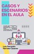 Casos y Escenarios en el Aula... - Bild 1