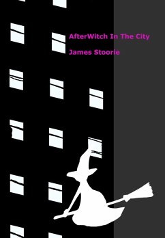 AfterWitch In The City (eBook, ePUB) - Stoorie, James