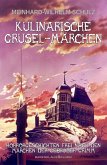 Kulinarische Grusel-Märchen (eBook, ePUB)