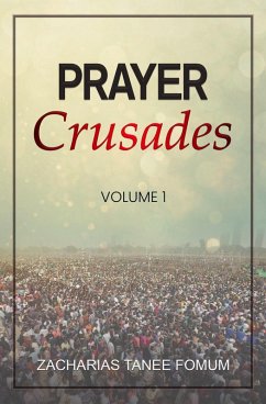 Prayer Crusades (Volume 1) (eBook, ePUB) - Fomum, Zacharias Tanee