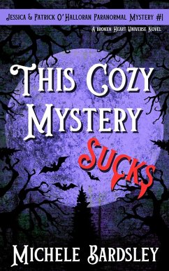 This Cozy Mystery Sucks (Jessica & Patrick O'Halloran Paranormal Mystery, #1) (eBook, ePUB) - Bardsley, Michele