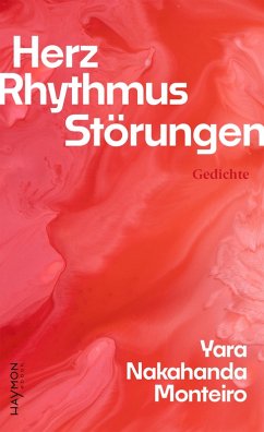 Herz. Rhythmus. Störungen (eBook, ePUB) - Monteiro, Yara Nakahanda