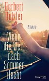 Wenn die Welt nach Sommer riecht (eBook, ePUB)