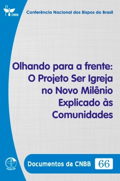 Cover Olhando para a frente: O Projeto Ser Igreja no Novo Milênio Explicado às Comunidades - Documentos da CNBB 66 - Digital (eBook, ePUB)
