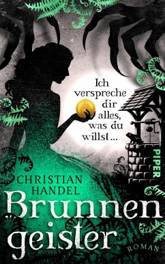 Brunnengeister - Ich verspreche dir alles, was du willst ... (eBook, ePUB) - Handel, Christian