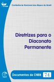 Diretrizes para o Diaconato Permanente - Documentos da CNBB 74 - Digital (eBook, ePUB) Diretrizes para o Diaconato Permanente - Documentos da CNBB 74 - Digital (eBook, ePUB)