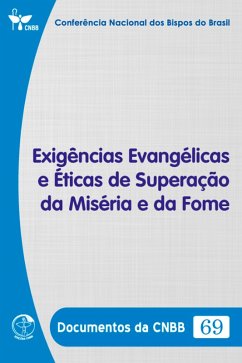 Cover Exigências Evangélicas e Éticas de Superação da Miséria e da Fome - Documentos da CNBB 69 - Digital (eBook, ePUB)