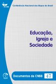 Educação, Igreja e Sociedade - Documentos da CNBB 47 - Digital (eBook, ePUB)