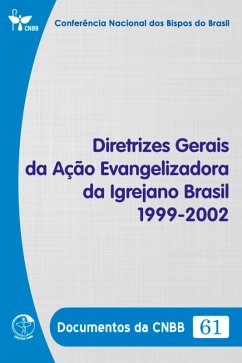 Diretrizes Gerais da Ação Evangelizadora da Igreja no Brasil 1999-2002 - Documentos da CNBB 61 - Digital (eBook, ePUB) - Brasil, Conferência Nacional dos Bispos do