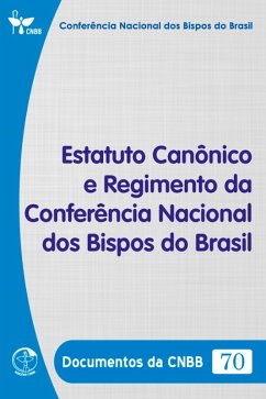 Cover Estatuto Canônico e Regimento da Conferência Nacional dos Bispos do Brasil - Documentos da CNBB 70 - Digital (eBook, ePUB)