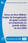 Rumo ao Novo Milênio: Projeto de Evangelização da Igreja no Brasil em Preparação ao Grande Jubileu do ano 2000 - Documentos da CNBB 56 - Digital (eBook, ePUB)