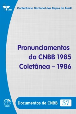 Pronunciamento da CNBB - Coletânea - 1986 - Documentos da CNBB 37 - Digital (eBook, ePUB) - Brasil, Conferência Nacional dos Bispos do