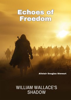 Echoes of Freedom (eBook, ePUB) - Stewart, Alistair Douglas