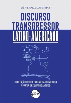Discurso transgressor latino-americano (eBook, ePUB) - Ferraz, Dênis Angelo