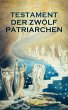 Testament der zwölf Patriarchen... - Bild 1
