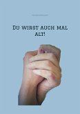 Du wirst auch mal alt! (eBook, ePUB)