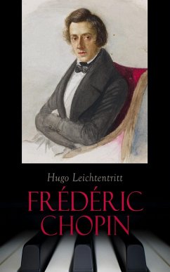 Frédéric Chopin (eBook, ePUB) - Leichtentritt, Hugo