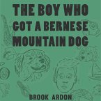 The Boy Who Got a Bernese Mountain Dog (MP3-Download)