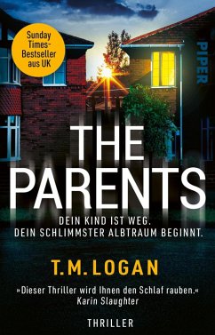 The Parents – Dein Kind ist weg. Dein schlimmster Albtraum beginnt. (eBook, ePUB) - Logan, T.M.