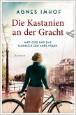 Die Kastanien an der Gracht – Miep Gies und das Tagebuch der Anne Frank (eBook, ePUB)