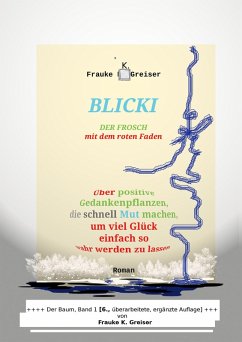 Blicki, der Frosch mit dem roten Faden [6., überarbeitete, ergänzte Auflage] (eBook, ePUB) - Greiser, Frauke K.