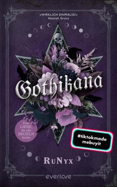 Gothikana - Eine Liebe, die alle Regeln bricht (eBook, ePUB) - Runyx