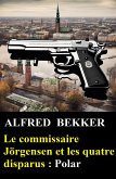 Le commissaire Jörgensen et les quatre disparus: Polar (eBook, ePUB)