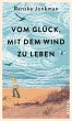 Vom Glück, mit dem Wind zu leben... - Bild 1