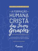 A Formação Humana Cristã das Jovens Gerações (eBook, ePUB)