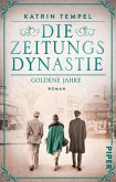 Goldene Jahre / Die Zeitungsdynastie Bd.1 (eBook, ePUB)