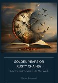 Golden Years or Rusty Chains? (eBook, ePUB)