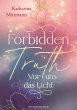 Forbidden Truth - Vor uns das Licht... - Bild 1