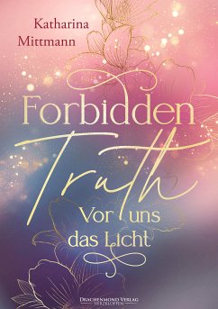 Forbidden Truth - Vor uns das Licht (eBook, ePUB) - Mittmann, Katharina