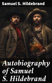 Autobiography of Samuel S. Hildebrand (eBook, ePUB)