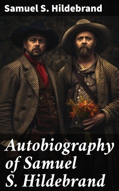 Autobiography of Samuel S. Hildebrand (eBook, ePUB) - Hildebrand, Samuel S.