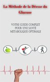 La Méthode de la Déesse du Glucose : Votre Guide Complet pour une Santé Métabolique Optimale (eBook, ePUB)
